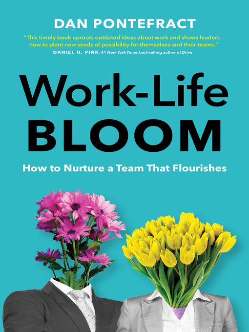 Title details for Work-Life Bloom by Dan Pontefract - Available